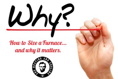 How to Size a Furnace & Why it Matters