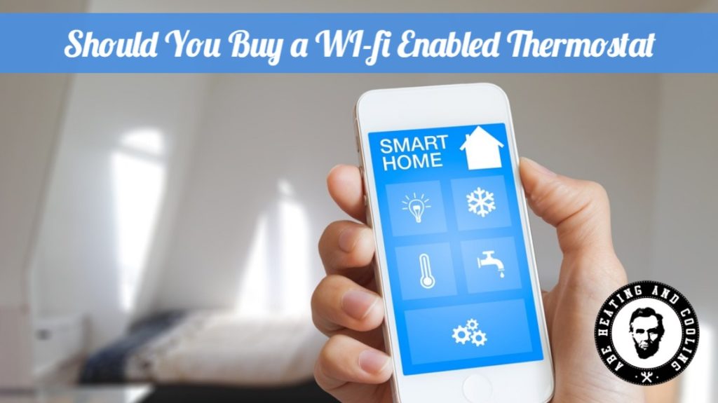 Should You Buy a WI-fi Enabled Thermostat?