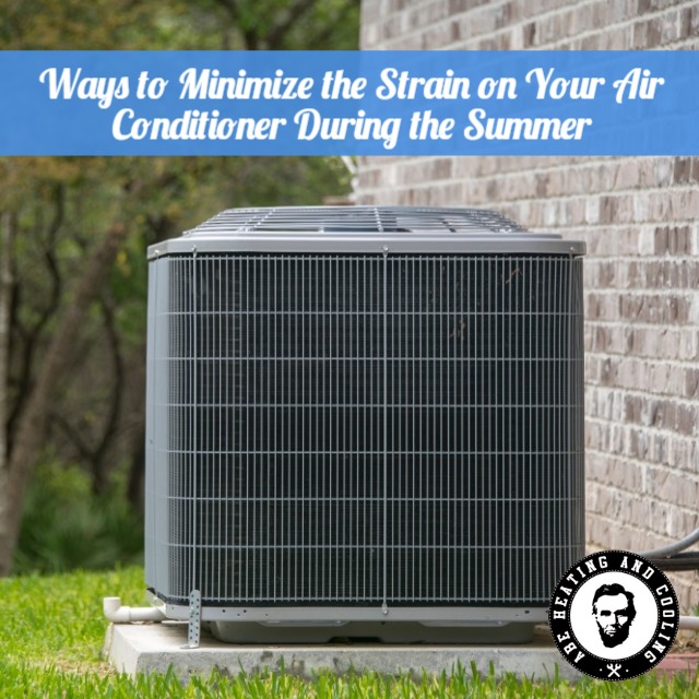 7 Ways to Minimize the Strain on Your Air Conditioner During the Summer