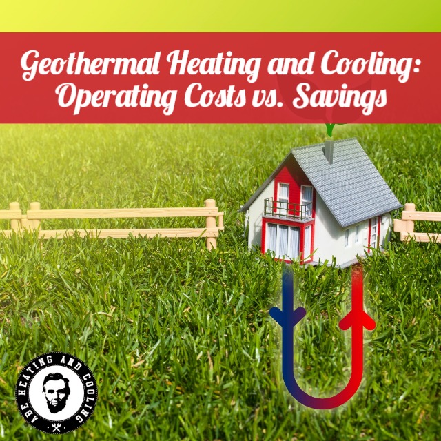 Geothermal Heating and Cooling: Operating Costs vs. Savings