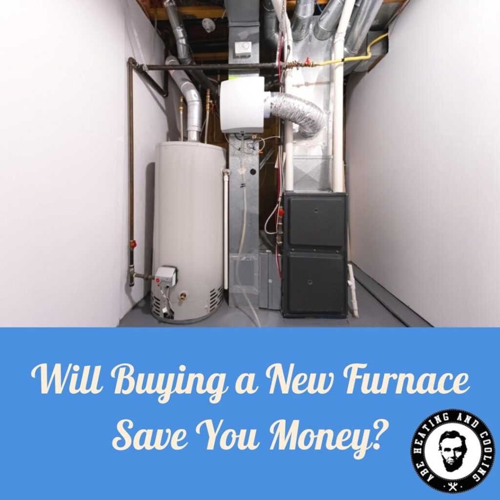 Will Buying a New Furnace Save You Money?