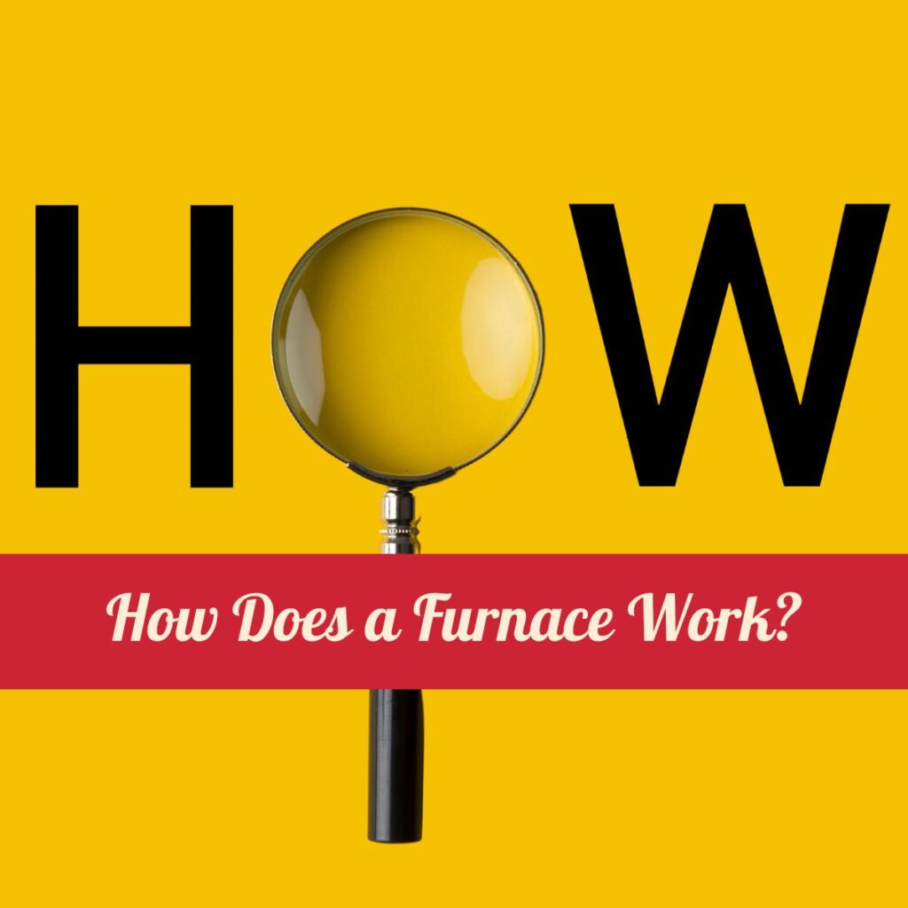 How Does a Furnace Work?